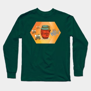 Honey Bees - Bee Patient Long Sleeve T-Shirt